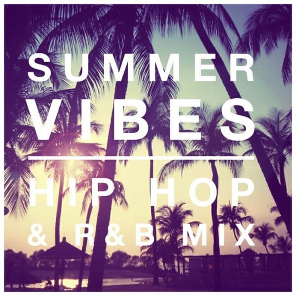 Summer Vibe Hip Hop Mix September 2015