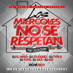 Lo’ Maximo Parties Presents Los Miercoles No Se Respetan Mixtape Volume 1 (2014)