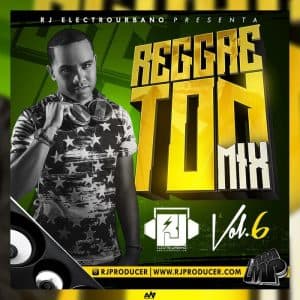 Reggaeton Mix Volume 6 March 2016