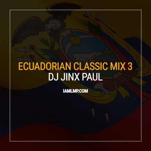 Ecuador Classics Mix 3 August 2016
