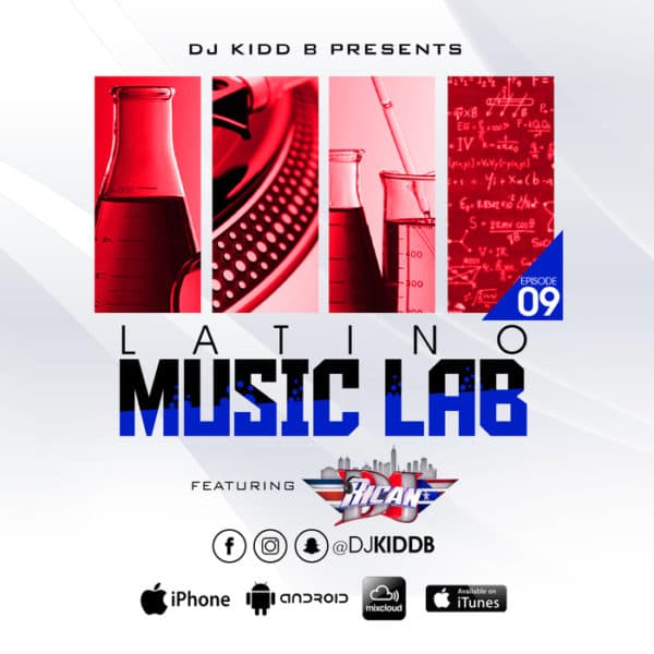 DJ Kidd B Feat. DJ Rican - Latino Music Lab Podcast Episode 0009