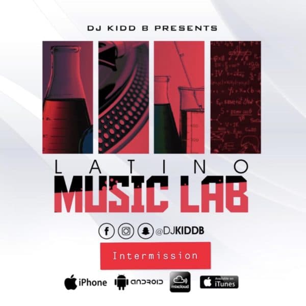 DJ Kidd B - Latino Music Lab Podcast ((Intermission))