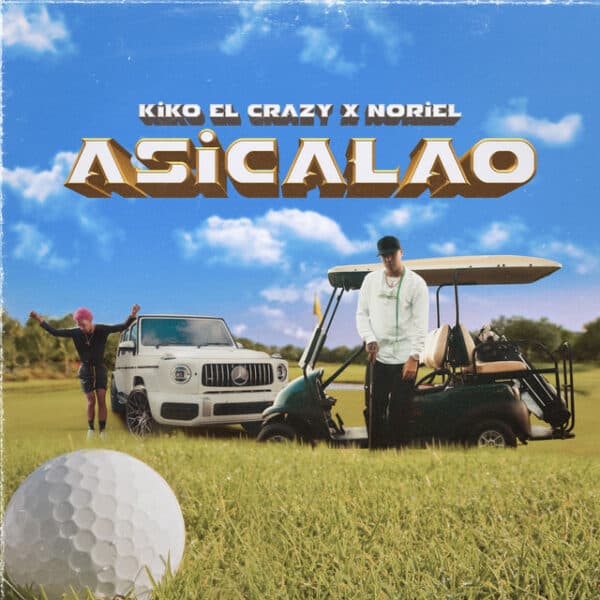 Kiko El Crazy Feat. Noriel - Asicalao