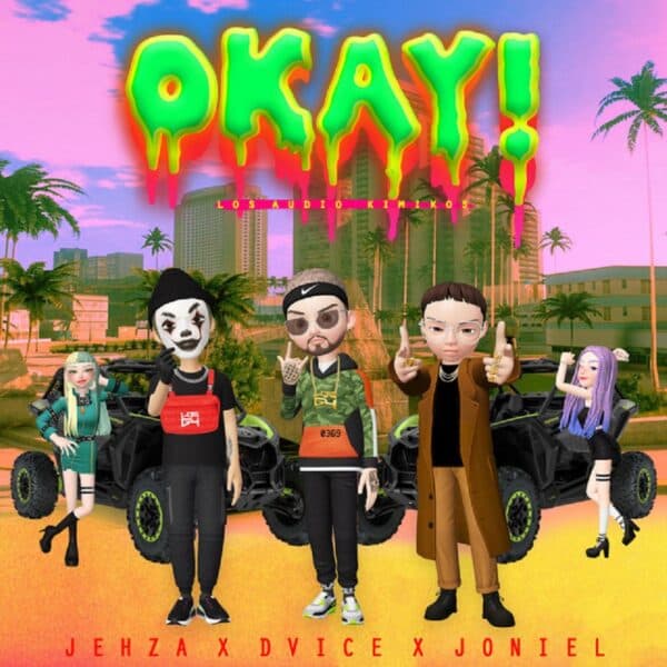 Dvice Feat. Jehza y Joniel - Okay
