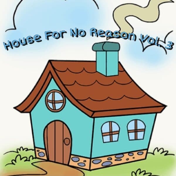 House For No Reason Volume 3