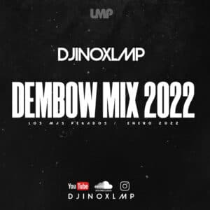 LMP Mixes 0380 : Dembow Hits January 2022 : Download LMP DJ In The App Store
