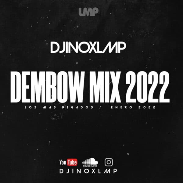LMP Mixes 0380 : Dembow Hits January 2022 : Download LMP DJ In The App Store