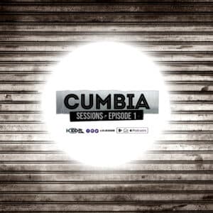 Cumbia Sessions Episode 01