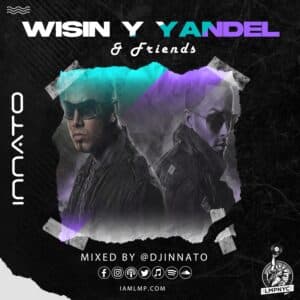 Wisin Y Yandel & Friends Mix 2022