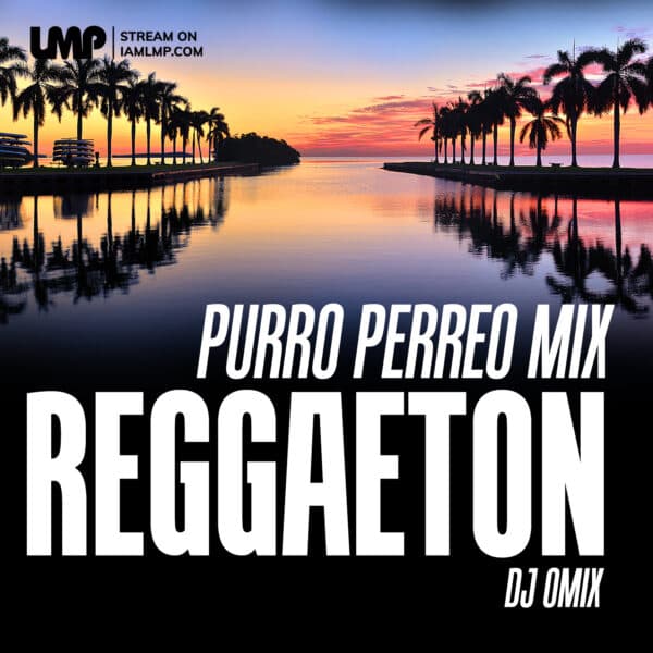 LMP Mixes 0477 : Purro Perreo Summer : Download LMP DJ In The App Store