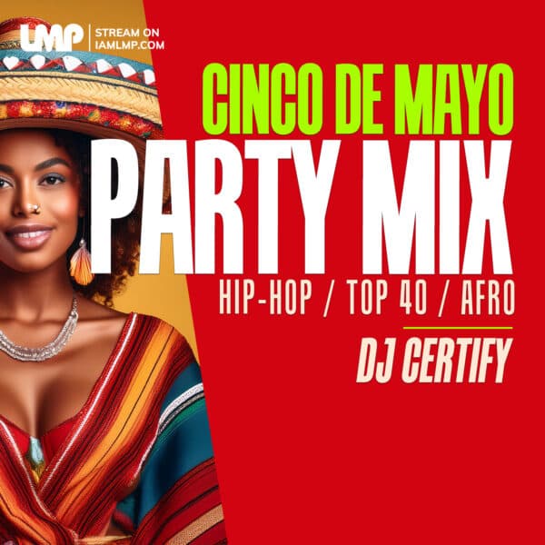 Cinco De Mayo Party Mix (Hip-Hop, Top 40 & Afro Beats)