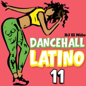Dancehall Latino 11