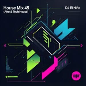 House Mix 45 (Afro & Tech House)