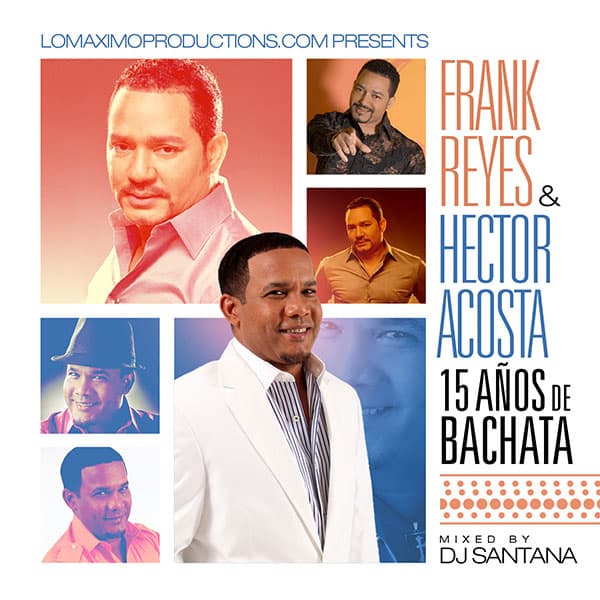 Frank Reyes Vs Hector Acosta 'El Torito' 15 Años De Bachata