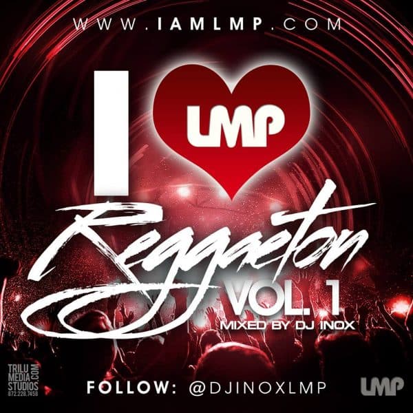 I Love Reggaeton Volume 1 Mixtape (2014)