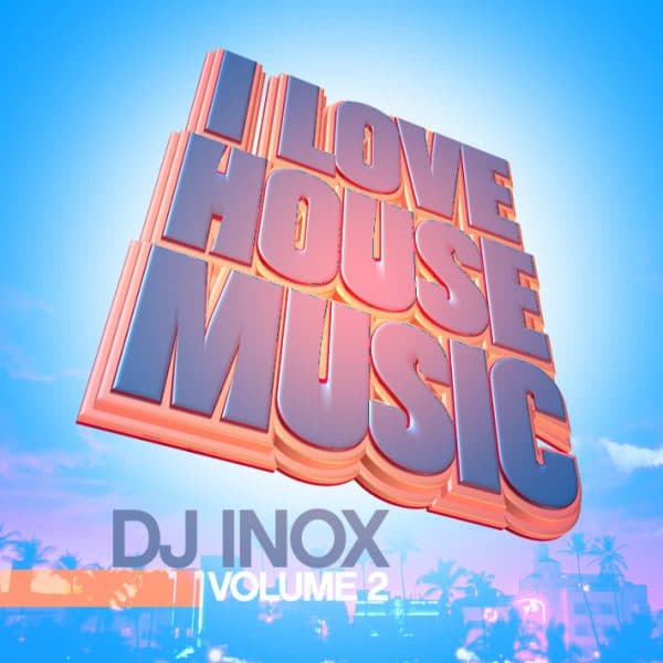I Love House Music Volume 2 (2013)