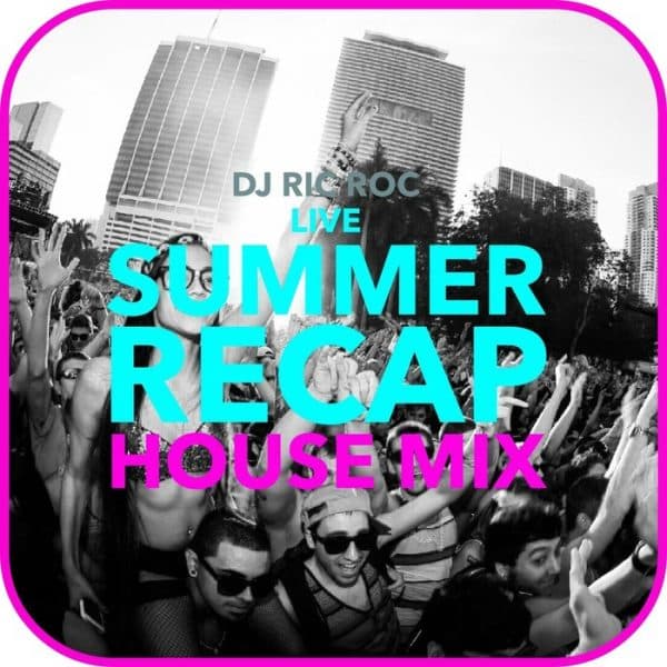 Live Summer Recap House Mix September 2015