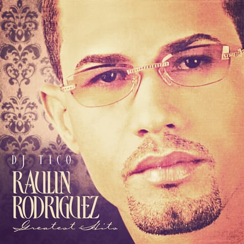 Raulin Rodriguez Greatest Hits (2011)