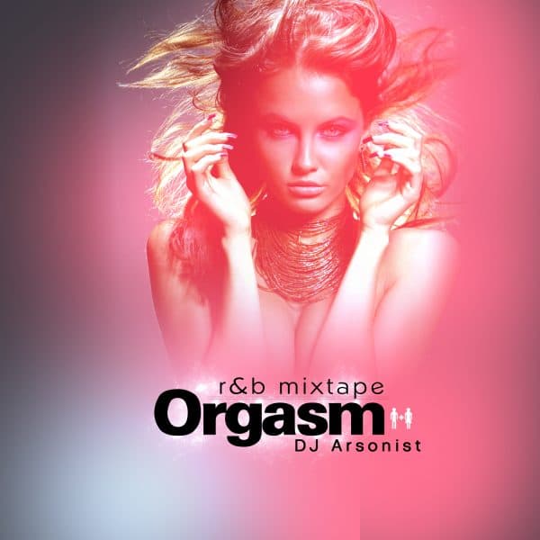 The Orgasm Volume 1 Mixtape (2010)