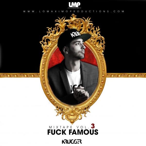 Fuck Famous Volume 3 Mixtape (2016)