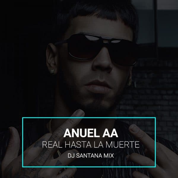Hip Hop Latino Mix 11 (Anuel AA Real Hasta La Muerte Mixtape) (Dirty) June 2016