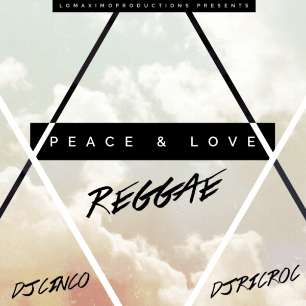 Peace & Love (Reggae) Mix June 2016