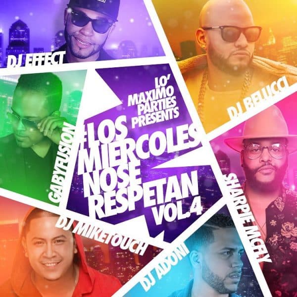 Lo’ Maximo Parties Presents Los Miercoles No Se Respetan Mixtape Volume 4 (2017)