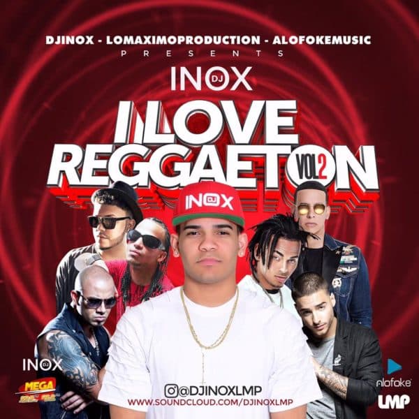I Love Reggaeton Volume 2 Mixtape (2017)