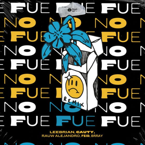 Leebrian Feat. Cauty, Rauw Alejandro Brray y Feid - No Fue (Remix)