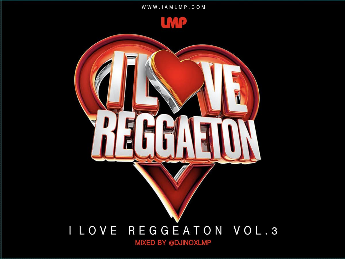 I Love Reggaeton Volume 3 Mixtape (2020)