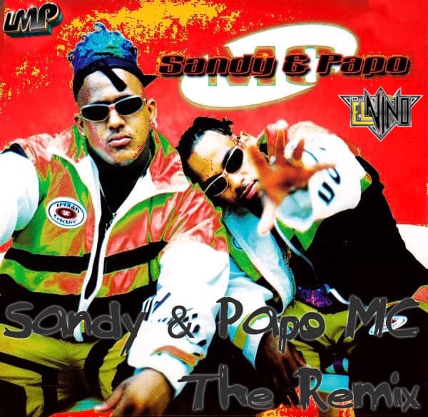 Sandy & Papo Mc The Remix