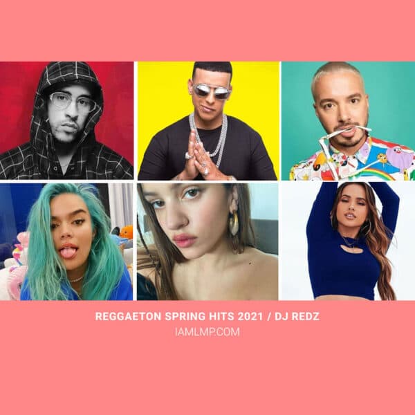 Reggaeton Spring Hits 2021