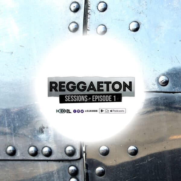 Reggaeton Sessions Episode 01