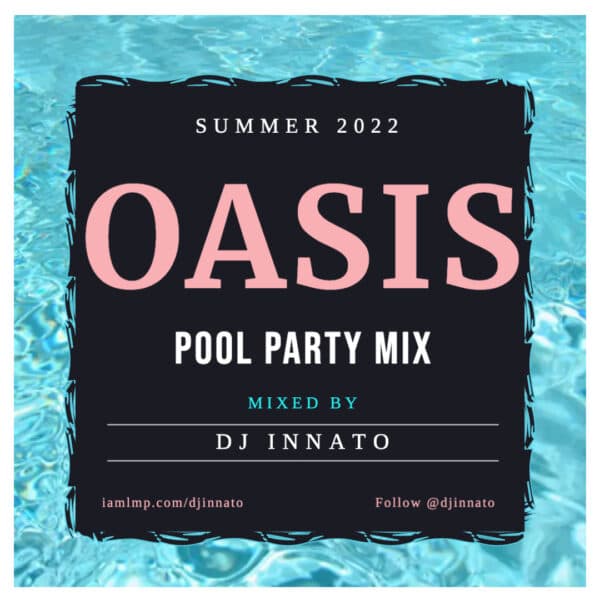 OASIS: Pool Party Mix - Summer 2022