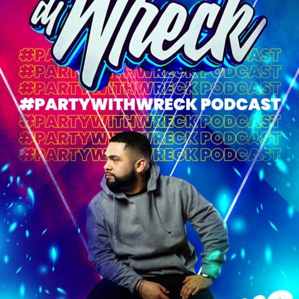 #PartyWithWreck Podcast Part 01
