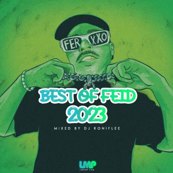 LMP Mixes 0463 : Best Of Feid Mix 2023 : Download LMP DJ In The App Store