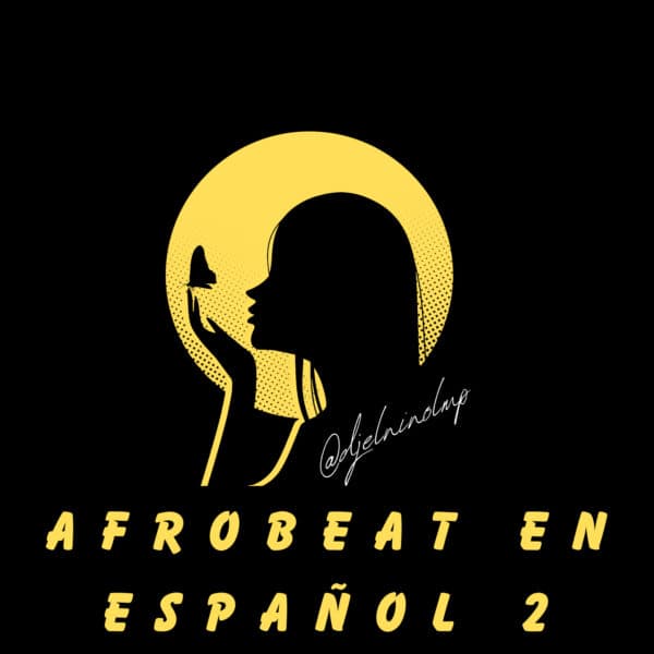 Afrobeat En Espanol Part 2