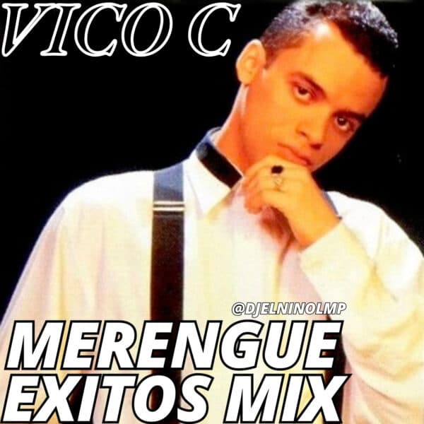 Vico C Merengue Exitos Mix