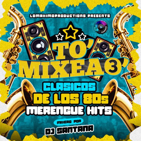 To' Mixeao' 3 (Clasicos De Los 80s) Mixtape (2024)