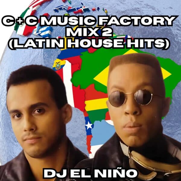 C + C Music Factory Mix 2 (Latin House Hits