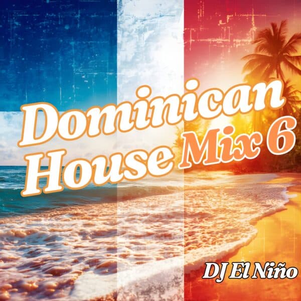 Dominican House Mix 6