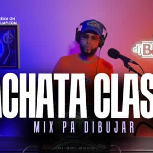 Bachata Classica Mix Pa Dibujar 2026