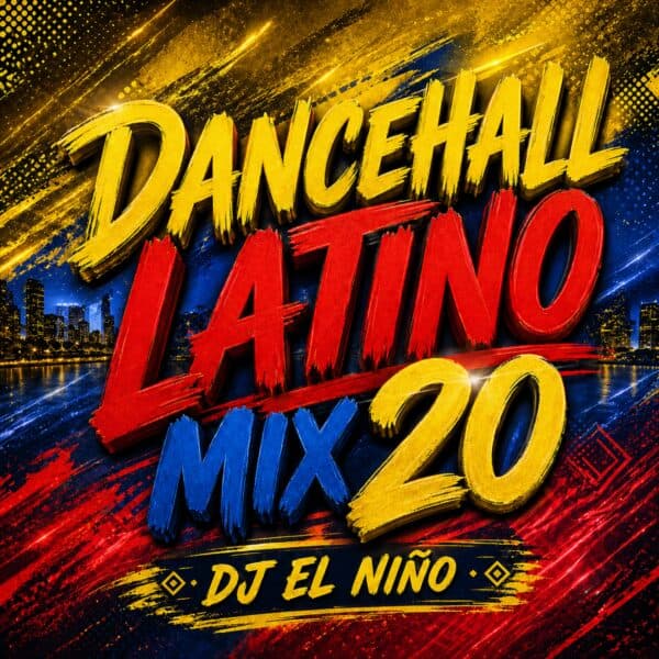 Dancehall Latino Mix 20