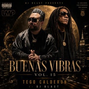 BUENAS VIBRASSSS Volume 15 (Tego Calderon Exitos)