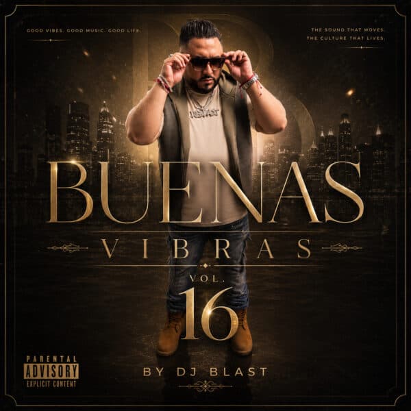 BUENAS VIBRASSSS Volume 16 (Reggaeton, Salsa, Bachata)