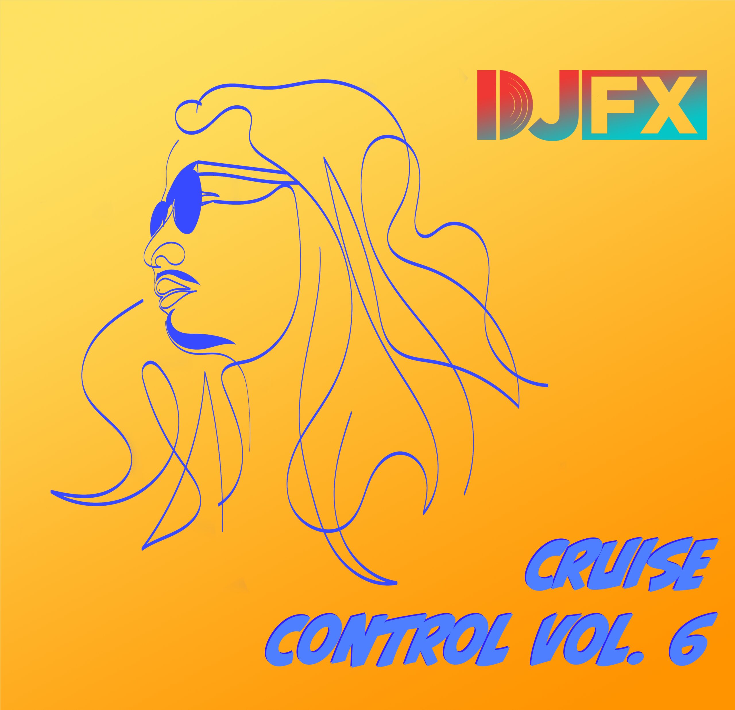 DJ FX - Cruise Control Volume 6