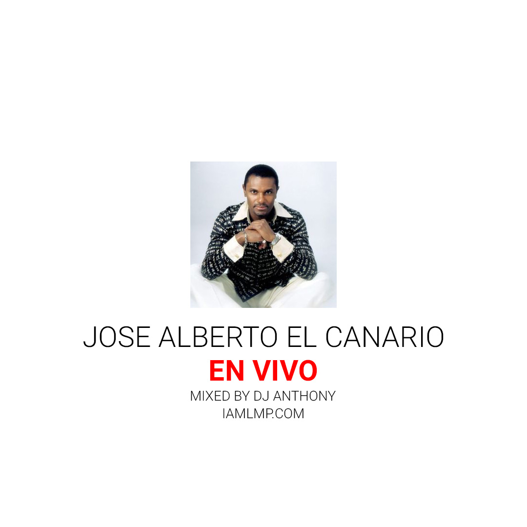 DJ Anthony - Jose Alberto El Canario En Vivo (2021)