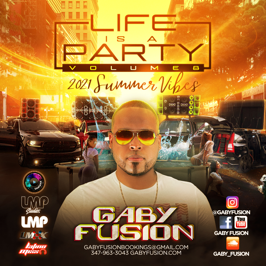 DJ Gaby Fusion - Life Is A Party Volume 8 Mixtape (2021)
