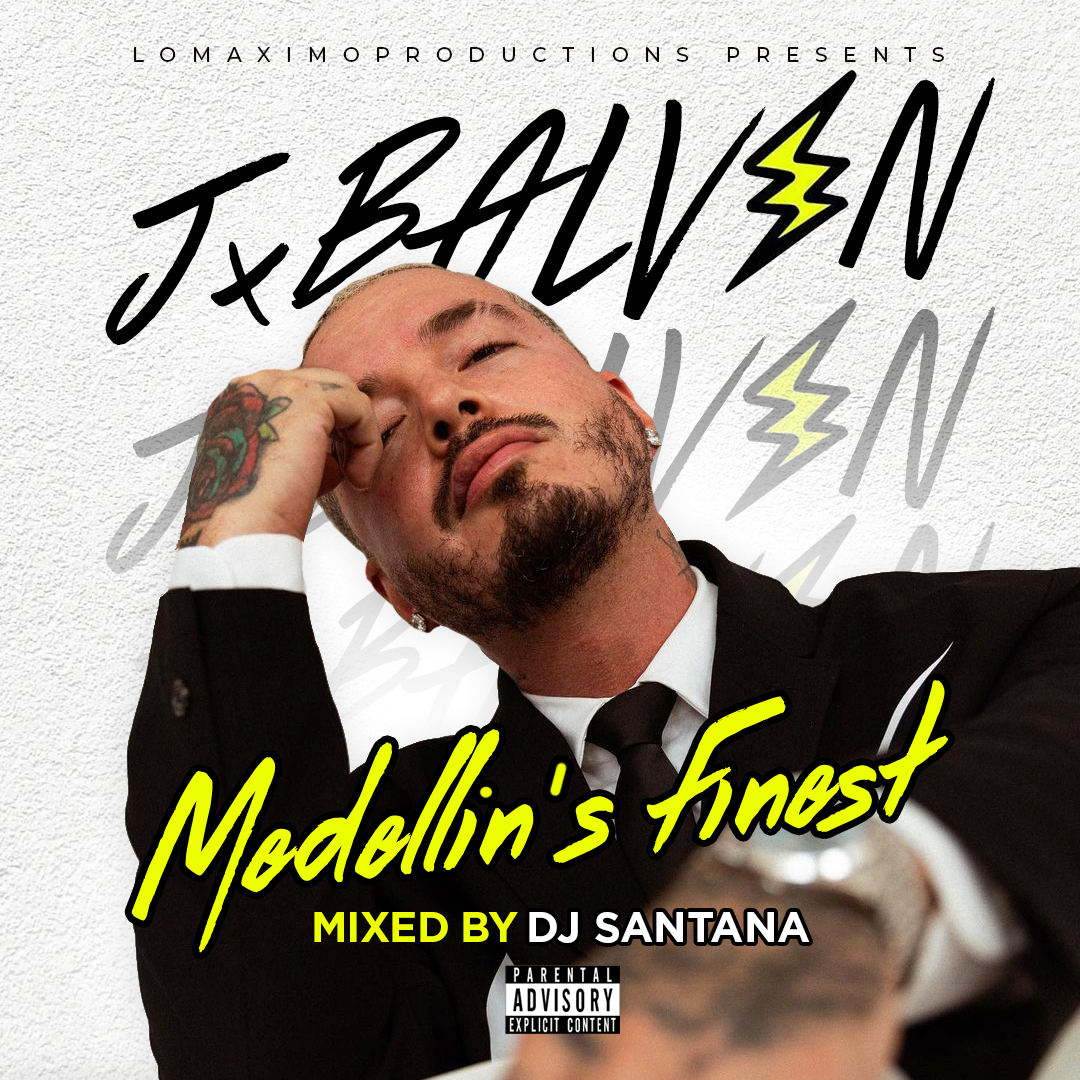 DJ Santana - The Best of J Balvin Mixtape (2021)