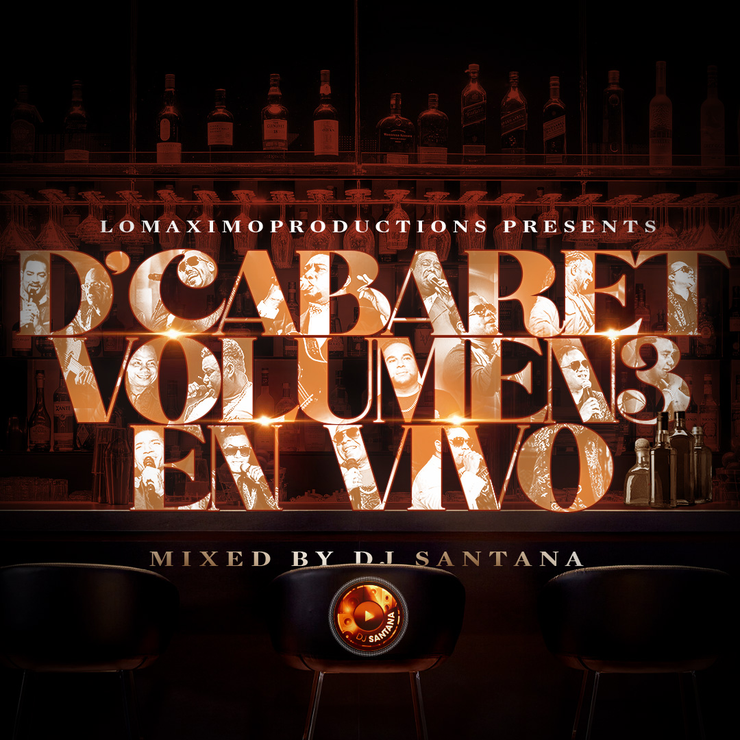 DJ Santana - D'Cabaret (Bachata Clásica) Vol 3 En Vivo (2021)